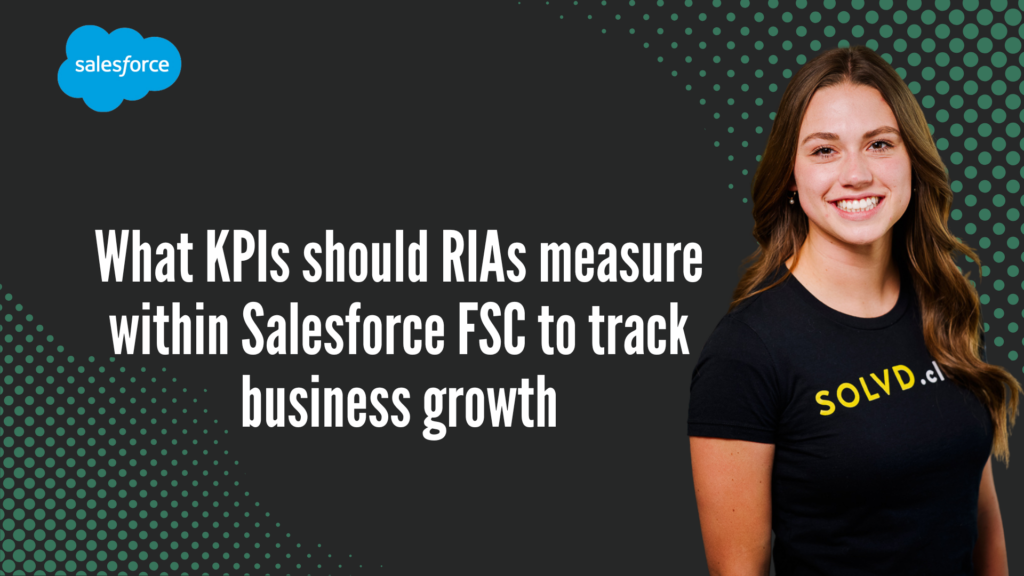 What KPIs should RIAs measure within Salesforce FSC to track business growth