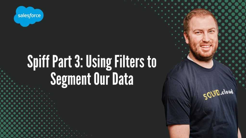 Spiff Part 3: Using Filters to Segment Our Data