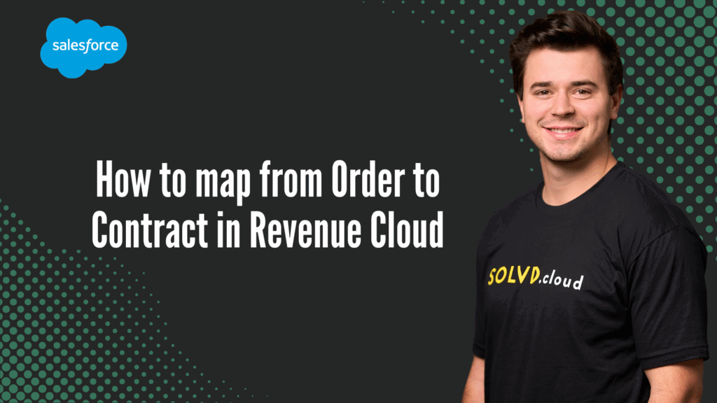 How to map from Order to Contract in Revenue Cloud