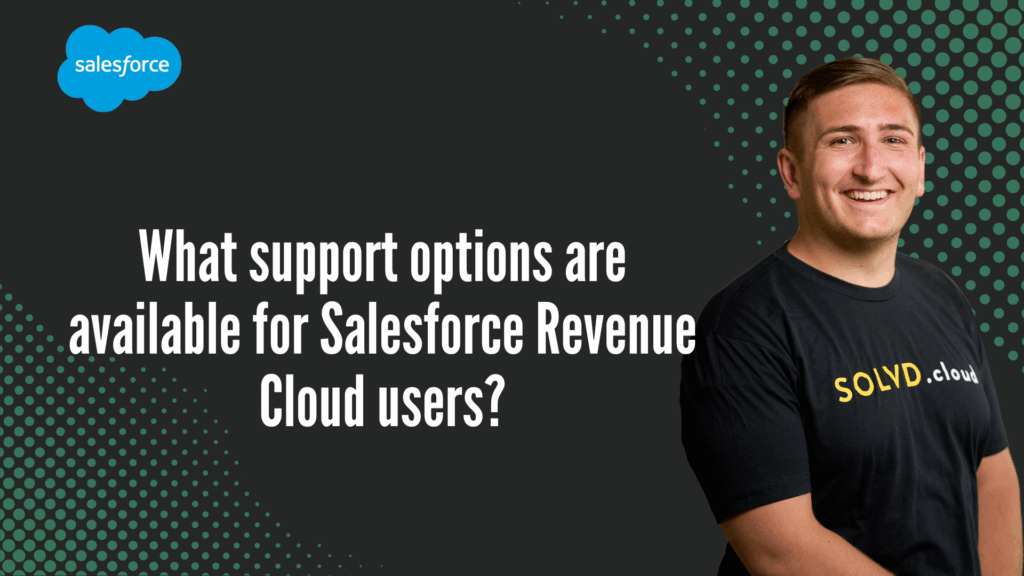 What support options are available for Salesforce Revenue Cloud users?