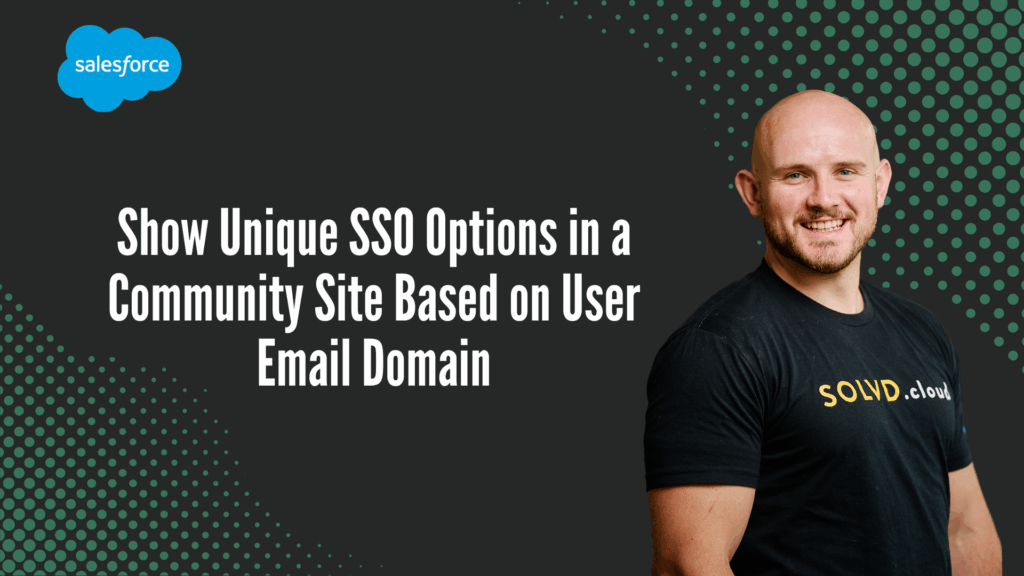 Show Unique SSO Options in a Community Site Based on User Email Domain