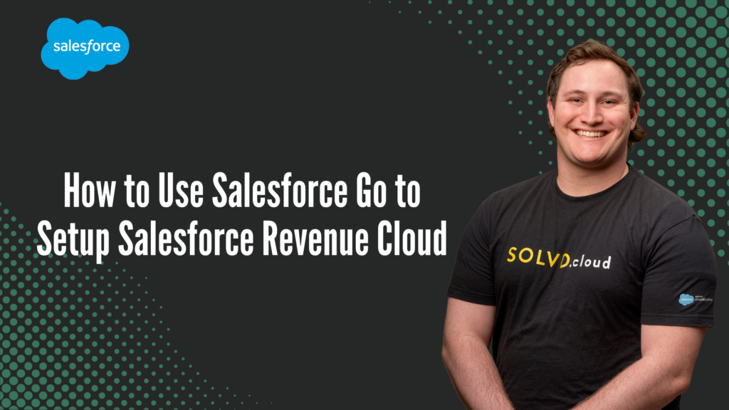 How to Use Salesforce Go to Setup Salesforce Revenue Cloud
