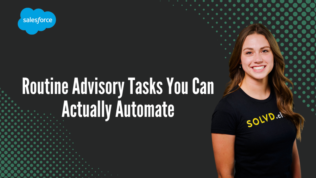 Routine Advisory Tasks You Can Actually Automate